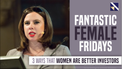 Three Ways that Women are Better Investors